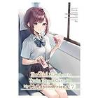 The Girl I Saved on the Train Turned Out to Be My Childhood Friend, Vol. 7 (manga)