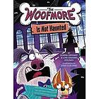 The Woofmore Is Not Haunted (the Woofmore #2)