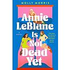 Annie LeBlanc Is Not Dead Yet