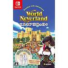 World Neverland: Daily Life in the Elnea Kingdom (Switch)