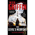 W. E. B. Griffin The Devil's Weapons