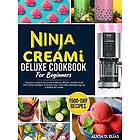 Ninja CREAMI Deluxe Cookbook For Beginners