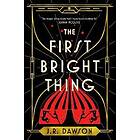 The First Bright Thing