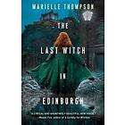 The Last Witch in Edinburgh