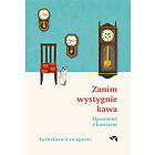 Zanim wystygnie kawa. Tom 2. Opowiesci z kawiarni