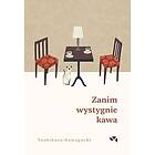Zanim wystygnie kawa