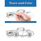 Trace and Color: Classic British Cars: Adult Activity Book