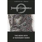 The Hero with a Thousand Faces: The Collected Works of Joseph Campbell