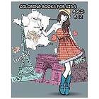 Coloring Books for Kids Ages 8-12: Paris Fashions Coloring Book for Fashion Love