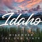 Idaho: Discover the Gem State