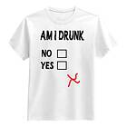 Am I Drunk T-shirt Large