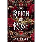 A Reign of Rose