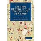 The True History of the Conquest of New Spain