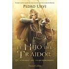 El Hijo del Traidor (the Traitor's Son Spanish Edition): El Sendero del Guardabosques, Libro 1 (Path of the Ranger, Book 1)