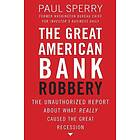 The Great American Bank Robbery