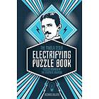 The Nikola Tesla Electrifying Puzzle Book