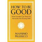 How To Be Good