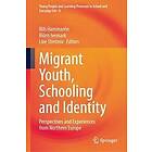 Migrant Youth, Schooling and Identity