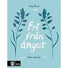 Fri från ångest : Fakta och tips