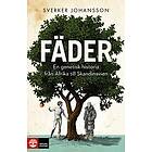 Fäder : En genetisk historia från Afrika till Skandinavien