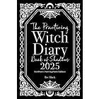 The Practicing Witch Diary Book of Shadows 2025 Northern Hemisphere