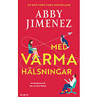 Med varma hälsningar