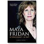 MAYA FRIDAN er clairvoyant er du?