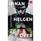 Innan helgen är över
