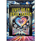 Livet är en lyrisk lärdom
