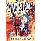 Maelstrom: A Prince of Evil