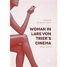 Woman in Lars von Trier’s Cinema, 1996–2014