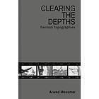 Arwed Messmer: Clearing the Depths