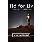 Tid för Liv: och morgondagens löften