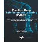 Practical Deep Reinforcement Learning with Python