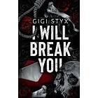 I Will Break you