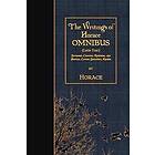 The Writings of Horace OMNIBUS (Latin Text): Sermones, Carmina, Epistulae, Ars Poetica, Carmen Saeculare, Epodes