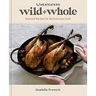 MeatEater's Wild Whole Seasonal Recipes for the Conscious Cook