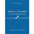 Manolo Blahnik: The Story Behind the Style