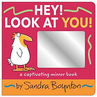 Hey! Look at You! A Captivating Mirror Book