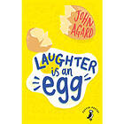 Laughter is an Egg