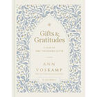 Gifts and Gratitudes A Year of One Thousand Gifts (A Guided Journal)