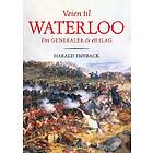 Veien til Waterloo fire generaler og ett slag