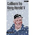 Gullkorn fra Kong Harald V vår konges taler og sitater