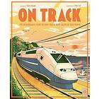 On Track The remarkable story of how trains have changed our world
