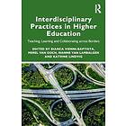 Interdisciplinary Practices in Higher Education Teaching, Learning and Collabora