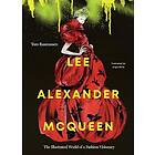 Lee Alexander McQueen The Illustrated World of a Fashion Visionary