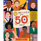 50 Trailblazers of the 50 States Celebrate the lives of inspiring people who pav