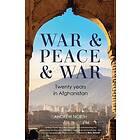 War & Peace & War Twenty years in Afghanistan
