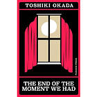 The End of the Moment We Had