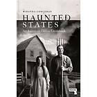 Haunted States An American Gothic Guidebook